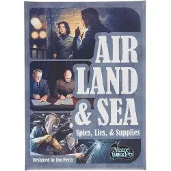 Air Land & Sea: Spies Lies & Supplies