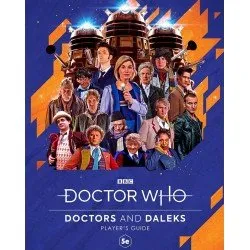Doctor Who RPG: Doctors and Daleks Player Guide Doctor Who RPG: Doctors and Daleks Player Guide
