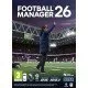 The cover art for Football Manager 26 on PC, showing a stylized football stadium and a manager's silhouette.