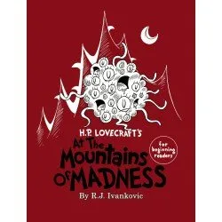 H.P. Lovecraft's At the Mountains of Madness for Beginning Readers H.P. Lovecraft's At the Mountains of Madness for Beginning Readers