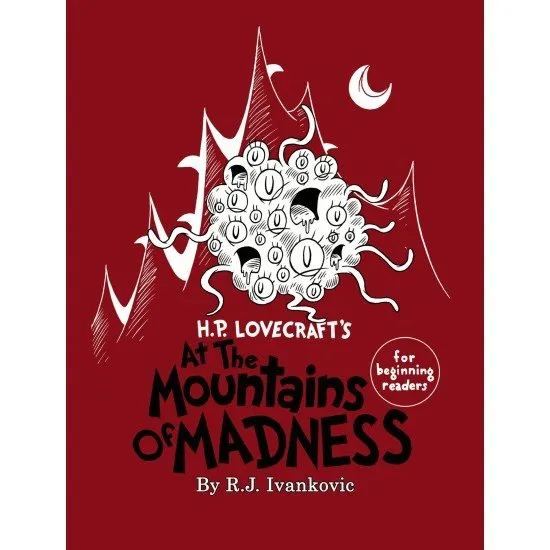 Mountains of Madness for Beginning Readers Book The book cover for H.P. Lovecraft's The Mountains of Madness for Beginning Readers, featuring a stylized Antarctic expedition with cartoon characters.